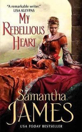 My Rebellious Heart by Samantha James 9780380769377