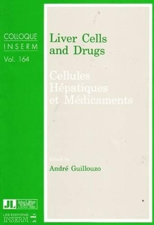 Liver Cells & Drugs by Andre Guillouzo 9780861961283