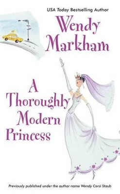 A Thoroughly Modern Princess by Wendy Corsi Staub 9780380820542