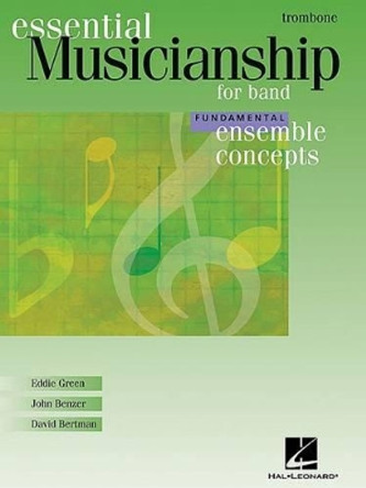 Ensemble Concepts for Band - Fundamental Level: Trombone by Eddie Green 9780634094590