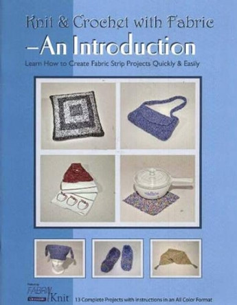 Knit & Crochet with Fabric -- An Introduction by Vicki Payne 9780919985452