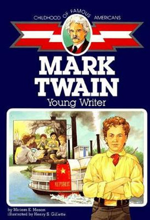 Mark Twain: Boy of Old Missouri by Miriam E. Mason 9780689714801