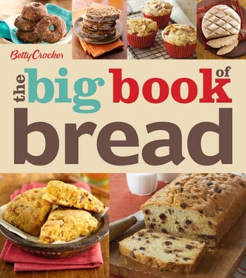 Betty Crocker The Big Book Of Bread by Betty Crocker 9781118453452