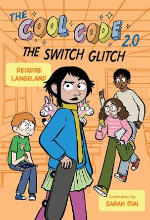 The Cool Code 2.0: The Switch Glitch by Deirdre Langeland 9780358549338