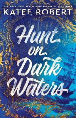 Hunt on Dark Waters by Katee Robert 9780593639085