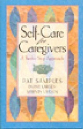 Self-care For Caregivers by Pat Samples 9781568385600