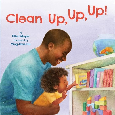 Clean Up, Up, Up! by Ellen Mayer 9781595728012