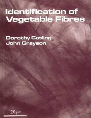 Identification of Vegetable Fibres by Dorothy Catling 9781909492271