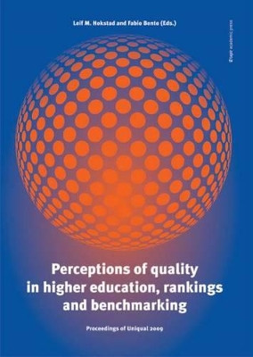 Perceptions of Quality in Higher Education, Rankings & Benchmarking: Proceedings of Uniqual 2009 - The 6th International Conference on Universities Quality by Leif M. Hokstad 9788251927147