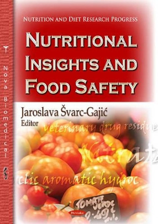 Nutritional Insights & Food Safety by Jaroslava varc-Gajic 9781629480121
