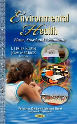 Environmental Health: Home, School & Community by Leslie Rubin 9781629481555