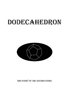 Dodecahedron: The Story of the Second Stone by Emmanuel C Lachlan 9781739139766