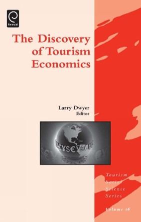 Discovery of Tourism Economics by Larry Dwyer 9780857246813