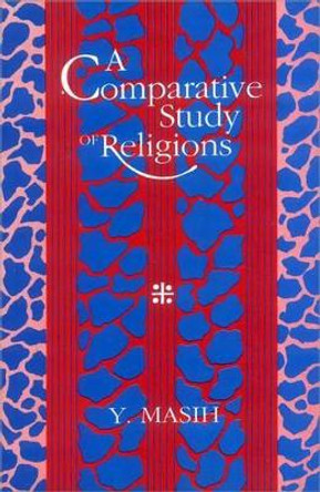 A Comparative Study of Religions by Y. Masih 9788120807433