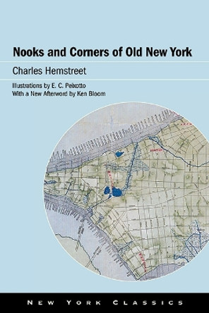 Nooks and Corners of Old New York by Charles Hemstreet 9781438495002