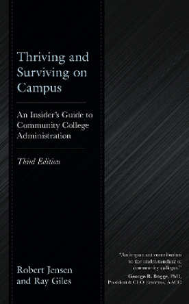 Thriving and Surviving on Campus: An Insider’s Guide to Community College Administration by Ray Giles 9781475873443