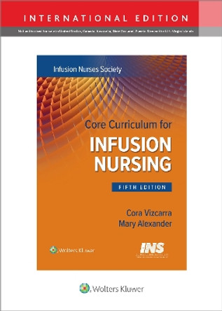 Core Curriculum for Infusion Nursing: An Official Publication of the Infusion Nurses Society by Infusion Nurses Society 9781975223052