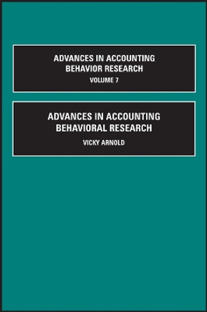 Advances in Accounting Behavioral Research by Vicky Arnold 9780762311170