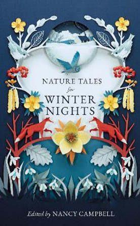 Nature Tales for Winter Nights by Nancy Campbell 9781783967421