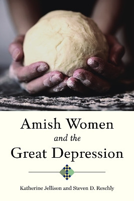 Amish Women and the Great Depression by Katherine Jellison 9781421447971