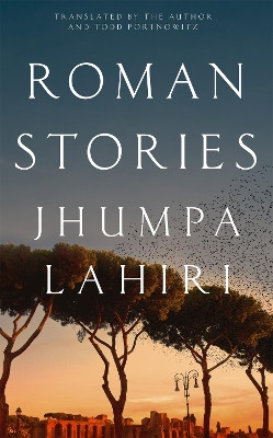 Roman Stories by Jhumpa Lahiri 9781035017560