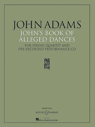 John's Book of Alleged Dances by John Adams 9781423449300