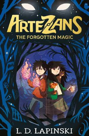 Artezans: The Forgotten Magic: Book 1 by L.D. Lapinski 9781510110090