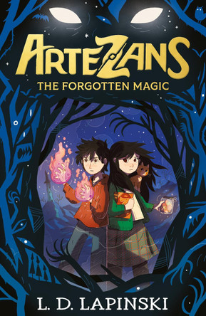 Artezans: The Forgotten Magic: Book 1 by L.D. Lapinski 9781510110090