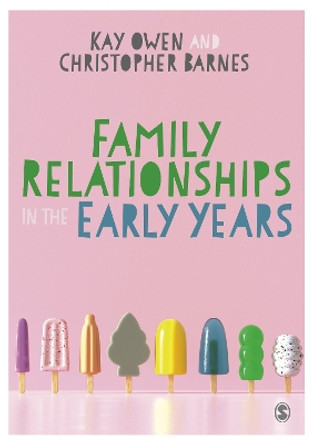 Family Relationships in the Early Years by Kay Owen 9781529772104