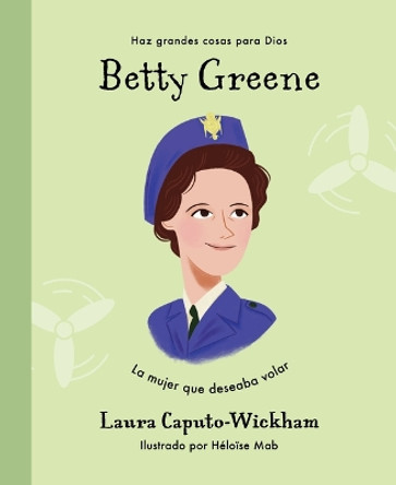 Betty Greene (Spanish) by Laura Caputo-Wickham 9781087768151