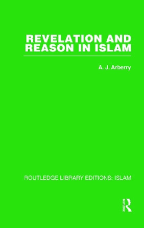 Revelation and Reason in Islam by A.J. Arberry 9781032579559