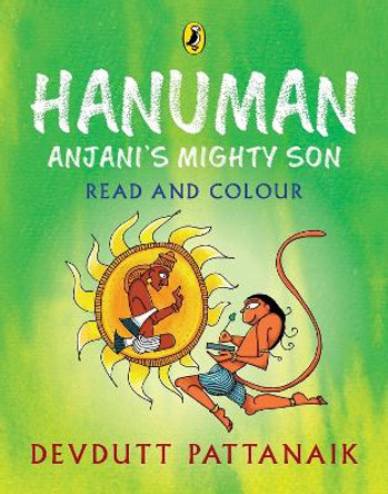 Hanuman: Read and Colour by Devdutt Pattanaik 9780143460794