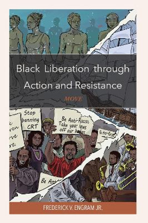 Black Liberation Through Action and Resistance: Move by Frederick V Engram 9780761874164