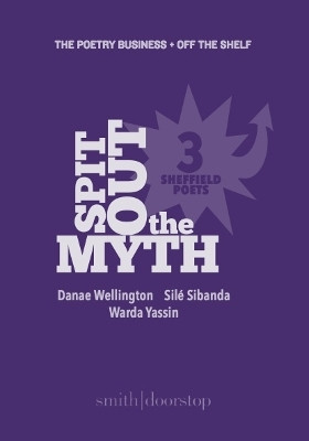 Spit Out the Myth: Three Sheffield Poets by Suzannah Evans 9781914914614
