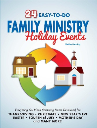 24 Easy-To-Do Family Ministry Holiday Events by Shelley Henning 9781628625189