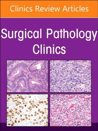 Soft Tissue Pathology, An Issue of Surgical Pathology Clinics: Volume 17-1 by Gregory W. Charville 9780443183881