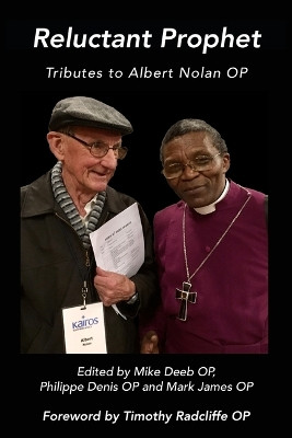 Reluctant Prophet: Tributes to Albert Nolan Op by Mike Deeb 9781922737885
