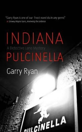 Indiana Pulcinella by Garry Ryan 9781926455570