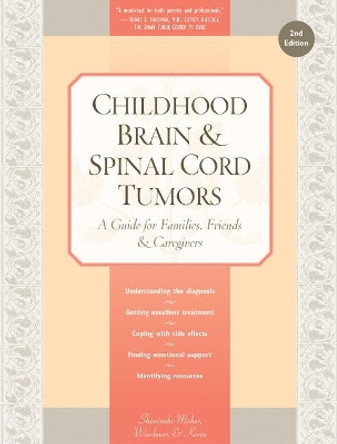 Childhood Brain & Spinal Cord Tumors by Nancy Keene 9781941089002