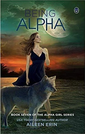 Being Alpha by Aileen Erin 9781943858453