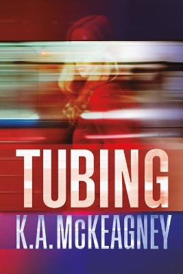 Tubing by K A McKeagney 9788416327737
