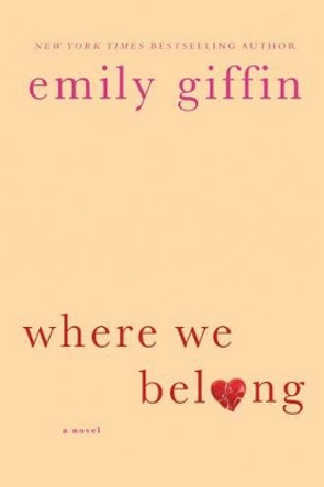 Where We Belong by Emily Giffin 9780312554187