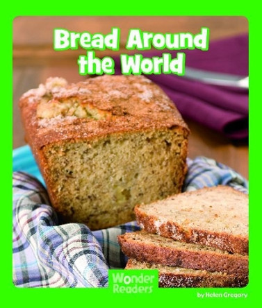 Bread Around the World by Helen Gregory 9781429677981