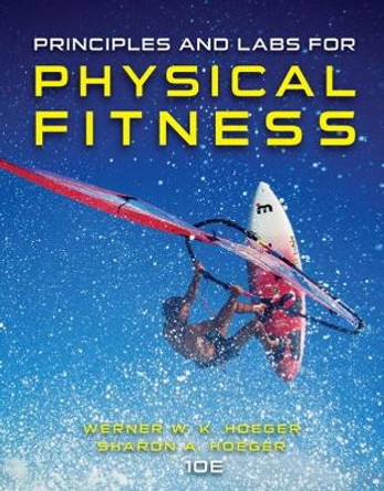Principles and Labs for Physical Fitness by Sharon Hoeger 9781305251403