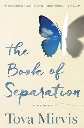 The Book of Separation: A Memoir by Tova Mirvis 9781328477873