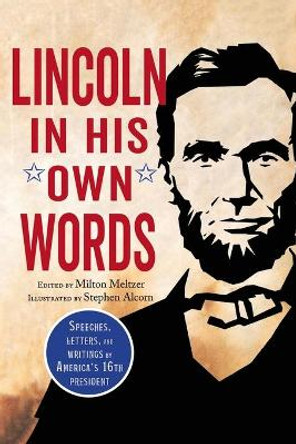 Lincoln in His Own Words by ,Milton Meltzer 9781328895745