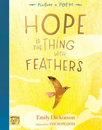 Hope is the Thing with Feathers Emily Dickinson 9781915569196