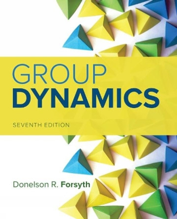 Group Dynamics by Donelson R. Forsyth 9781337408851