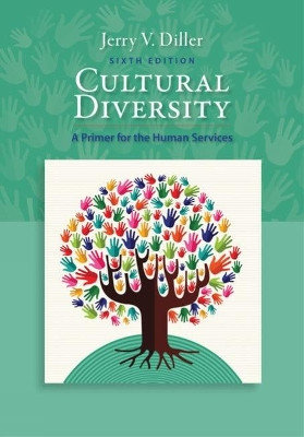 Cultural Diversity: A Primer for the Human Services by Jerry Diller 9781337563383