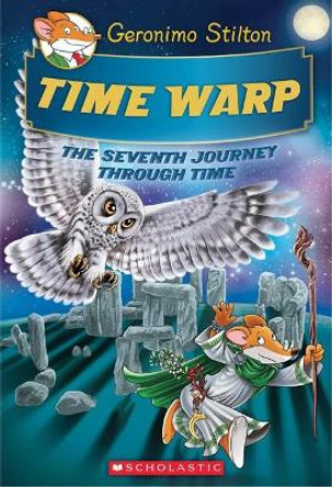 Geronimo Stilton's Seventh Journey Through Time #7: Time Warp by Geronimo Stilton 9781338587425